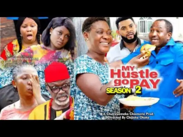 My Hustle Go Pay Season 2 - 2019
